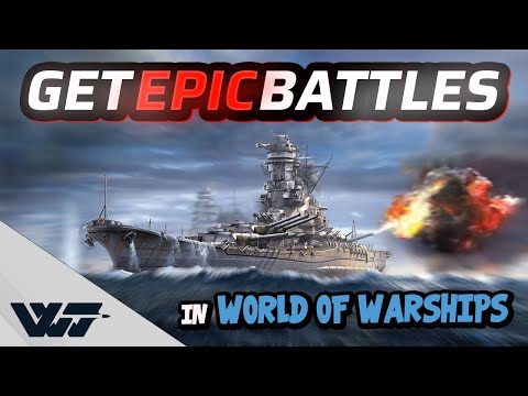 GET EPIC BATTLES - This is why I play this game - WoWs