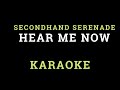 SECONDHAND SERENADE - HEAR ME NOW KARAOKE