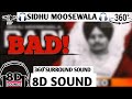 BAD IN 8D SURROUND SOUND SIDHU MOOSEWALA 360 SURROUND SOUND