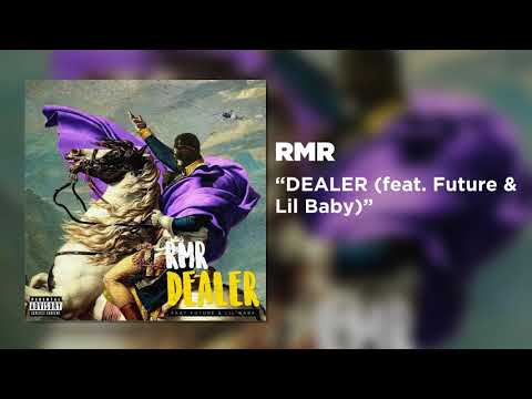 RMR - DEALER (feat. Future & Lil Baby) [Official Audio]