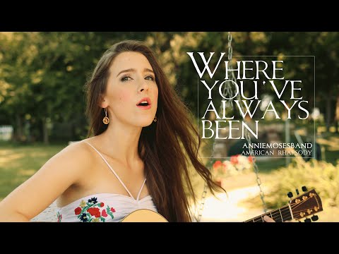 Where You've Always Been - Annie Moses Band