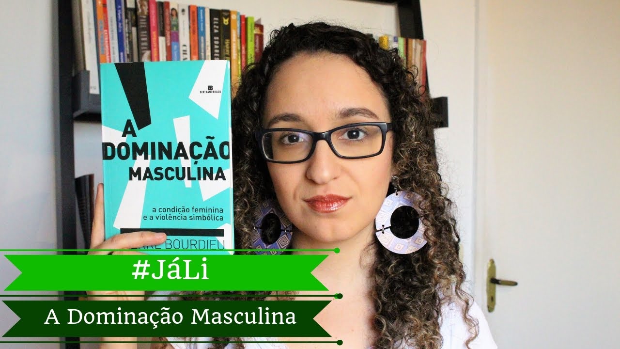 #JáLi - "A Dominação Masculina", de Pierre Bourdieu