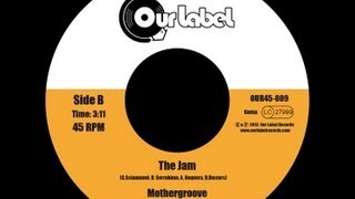 Mothergroove - The Jam (Our Label Records)