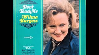 Don&#39;t Touch Me , Wilma Burgess , 1966