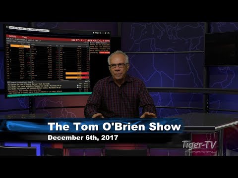 December 6th Tom O'Brien Show on TFNN - 2017