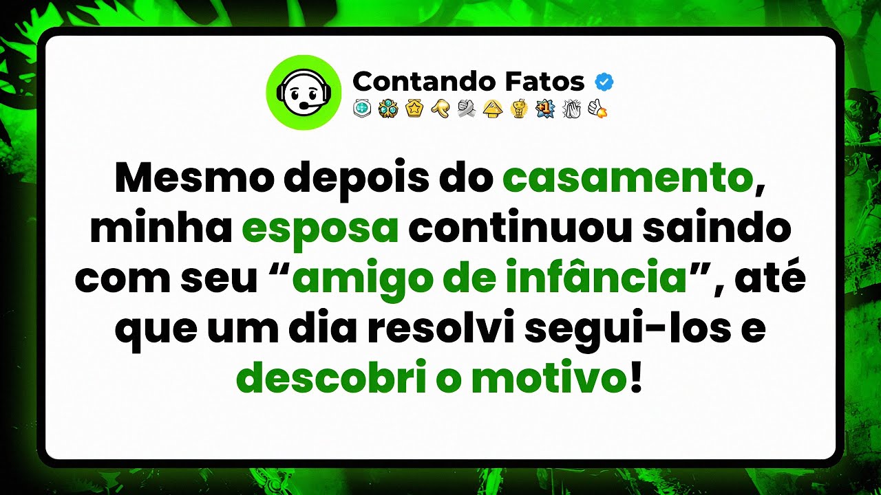 Mesmo depois do Casamento minha Esposa continuou Saindo com seu "amigo de infância", até que...