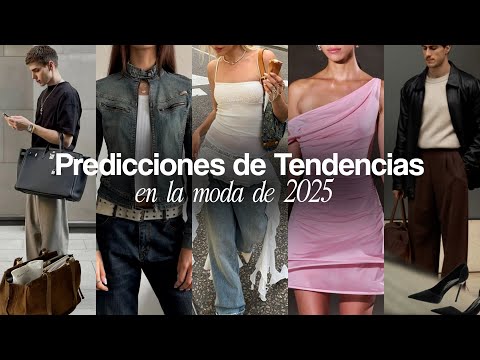 TENDENCIAS DE MODA QUE VEREMOS ESTE 2025