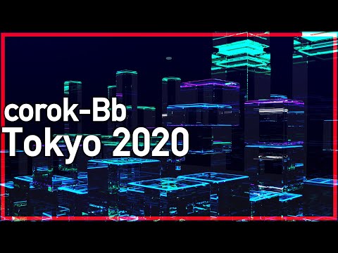 corok-Bb - Tokyo 2020 [Dive/Art:City 2019]
