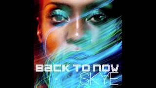 SKYE Back To Now / Track 4. Nowhere