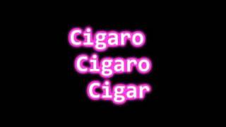 Cigaro Music Video