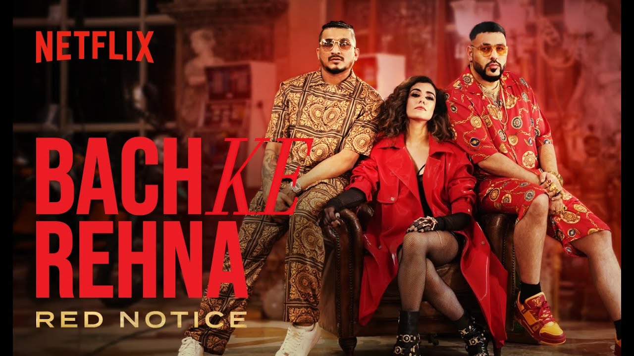 Bach Ke Rehna Lyrics– Badshah, Divine, Jonita Gandhi, Mikey McCleary