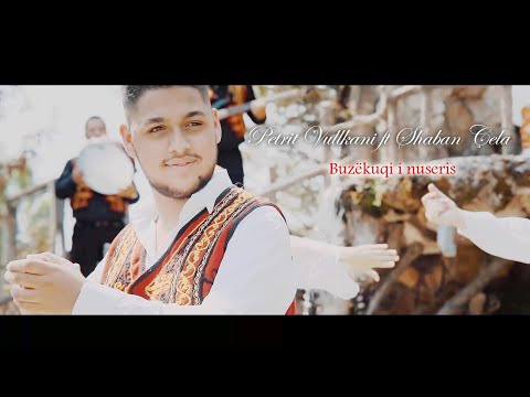 Petrit Vullkani & Shaban Cela - Buzekuqi i nuserise