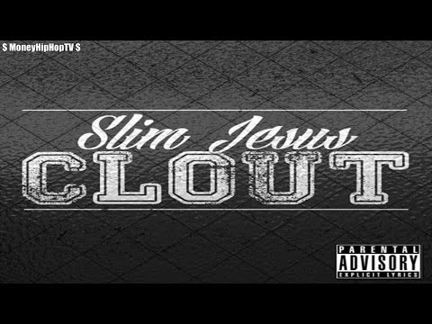 Slim Jesus - Clout