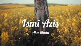 Download lagu Ismi Azis - Aku Rindu | Lagu Lawas Nostalgia mp3 Download lagu Ismi Azis - Aku Rindu | Lagu Lawas Nostalgia mp3