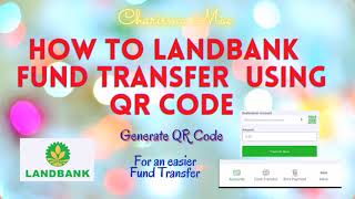 How to Landbank Fund Transfer Using QR Code | How to | Charisma Mae
