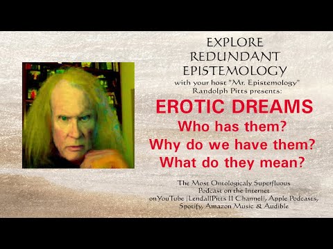 EROTIC DREAMING - Why we do it, what do we dream about, and what do our erotic dreams mean?