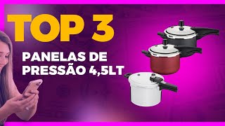 TRÊS MELHORES PANELAS DE PRESSÃO 4,5 LITROS -  Vamos escolher uma panela para a sua casa!