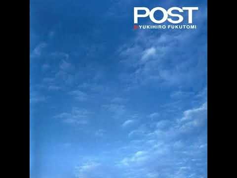 Yukihiro Fukutomi (福富幸宏): Post (ポスト) (1993) [Album]