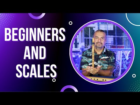 Why a Beginner Should Learn Different Scales on the Native American Flute
