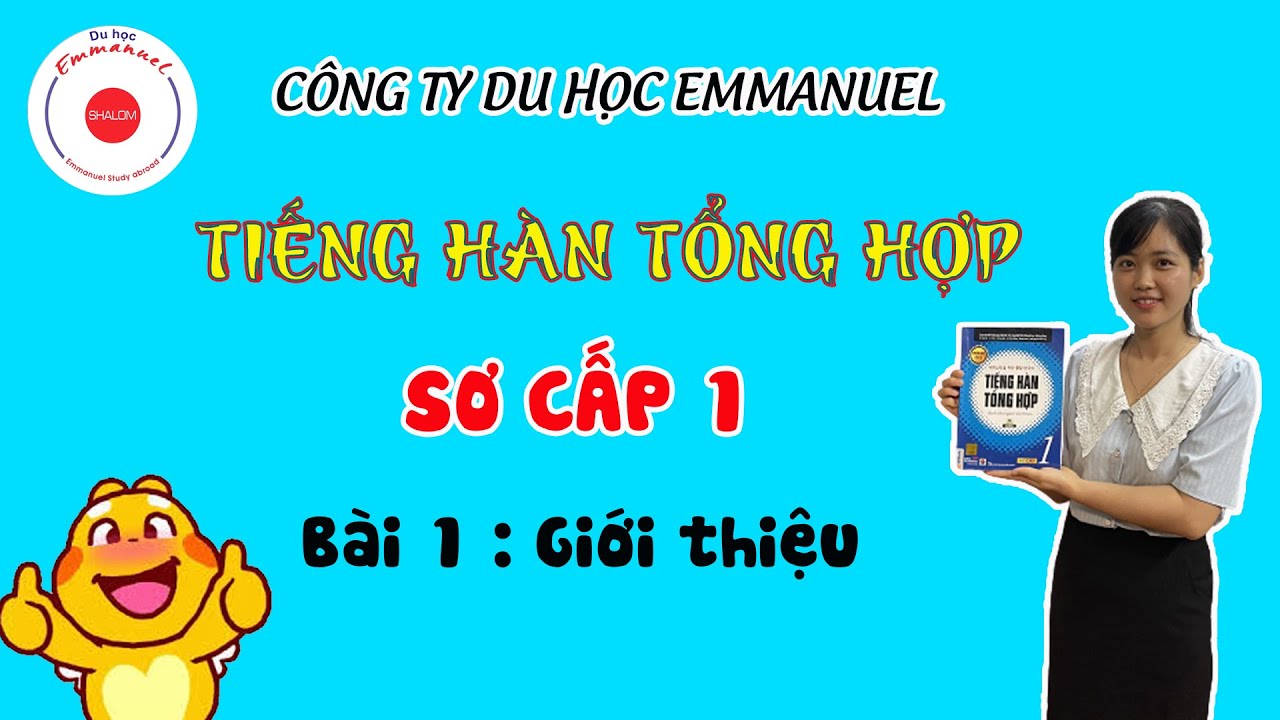 Học tiếng Hàn sơ cấp 1 - Bài 1: 소개