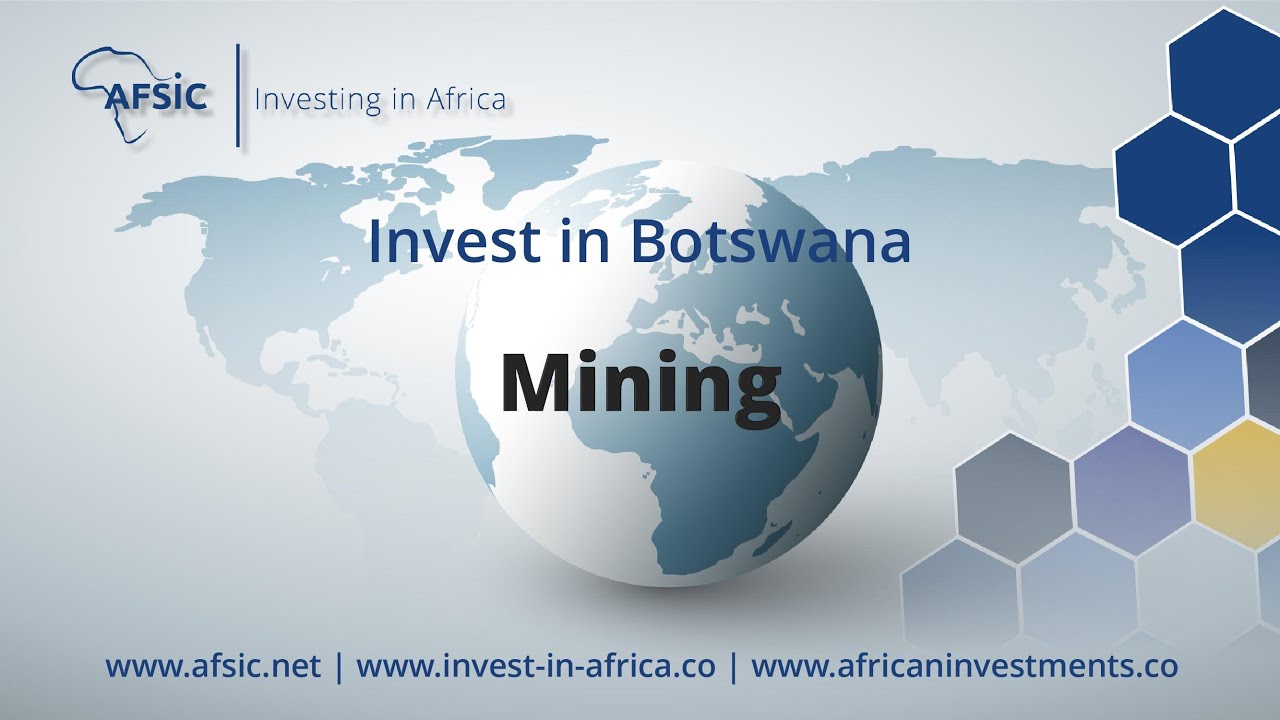 Invest Botswana Mining - Mining Companies in Botswana -  Opportunities in Botswana Mining