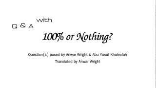 100% or Nothing ?