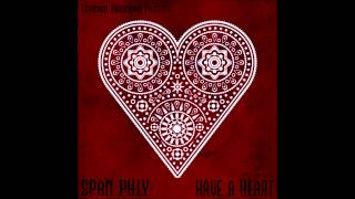 SPAN PHLY - Have a Heart (2013)