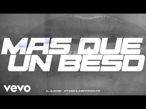 Luis Figueroa - Más Que Un Beso (Audio)