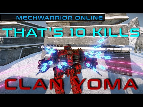 Clan YOMA - That's 10 Kills (MWO)