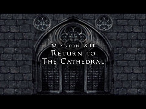 Let's Ghost Thief: The Dark Project - Mission 12 - Return to The Cathedral