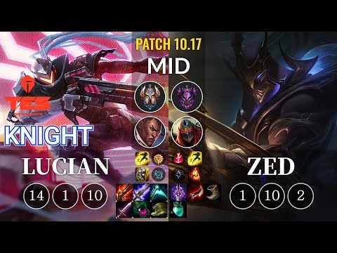 TES knight Lucian vs Zed Mid - KR Patch 10.17
