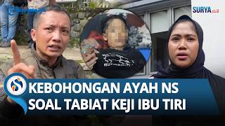 Kebohongan Ayah NS! Sempat Tutupi Tabiat Ibu Tiri & Larang Korban Temui Ibu Kandung