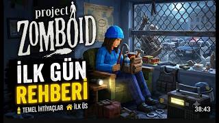 Project Zomboid’de İlk 24 Saat Nasıl Aşılır? | Hayatta Kalma Garantili