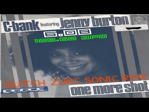 ONE MORE SHOT - C-BANK [FET. JENNY BURTON] (BUTCH ZURC SONIC RMX) - 120.60 BPM