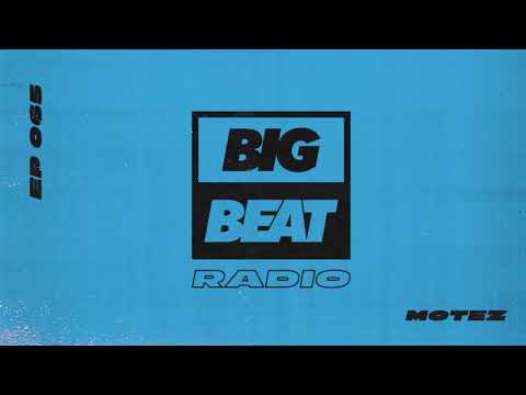 Big Beat Radio: EP #65 - Motez (Music With Purpose Mix)