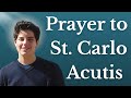 A Prayer To St Carlo Acutis
