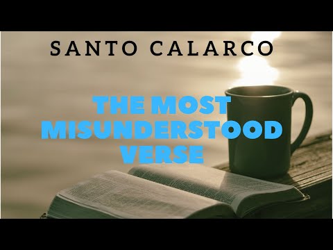 Santo Calarco: Bitesize - The most misunderstood verse in the bible