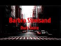 Barbra Streisand - Duck Sauce | Lyrics Video
