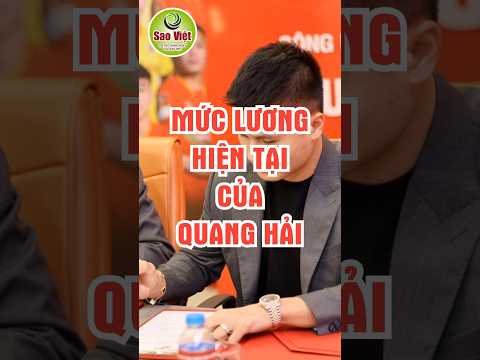 Mức lương hiện tại của Quang Hải #quanghai #nguyenquanghai #tuyenvietnam #tintuc #bongda #thethao