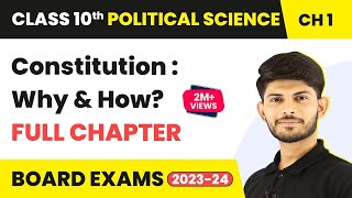 Constitution : Why and How? (Full Chapter) | Class 11 Political Science