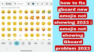 how to fix gboard new emojis not showing 2023 | emojis not showing Gboard problem 2023
