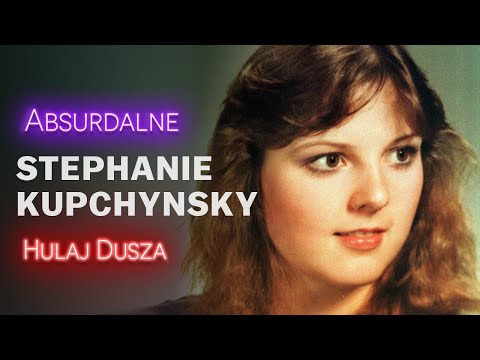 Absurdalne/ Stephanie Kupchynsky - przerwana lekcja muzyki / HULAJ DUSZA HISTORIE KRYMINALNE