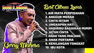 Download lagu GERRY MAHESA | BEST ALBUM | NEW PALAPA | 2021 mp3
