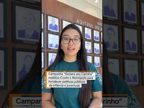 “Declare seu Carinho” mobiliza Coxim e Alcinópolis nas políticas públicas da infância e juventude