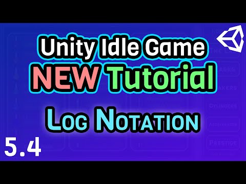 (Ep 5.4) Log Notation - Unity C# Idle Game Tutorial Series [2021 Edition]