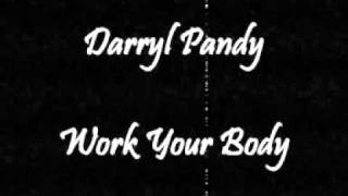 Darryl Pandy - Work Your Body