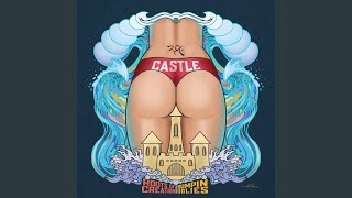 Castle (with Bumpin Uglies)