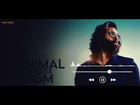 ANIMAL -- WHISTLE BGM FEEL THE MUSIC OF ANIMAL FEEL THE SONG 💥💥💥