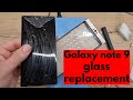 NOTE 9 GLASS REPLACEMENT How Easy Is To Change Glass On Refurbished Samsung Display