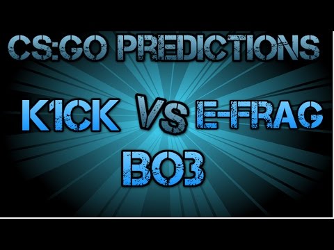 K1CK vs E-Frag CS:GO Lounge Prediction 6.08.2015